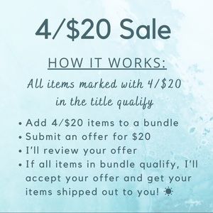 4/$20 SALE! Bundle any 4 items marked 4/$20, then submit your $20 offer! ☀️😃✨